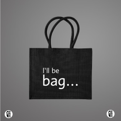 I‘ll be bag…
